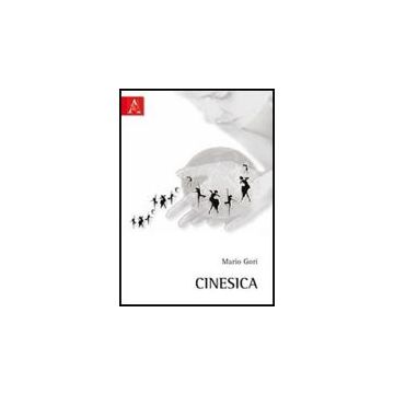 Cinesica - Gori Mario - Aracne - 9788854838758