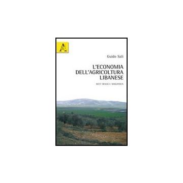 L' Economia Dell'agricoltura Libanese West Bekaa E Marjayoun  - Sali Guido - Aracne - 9788854839229
