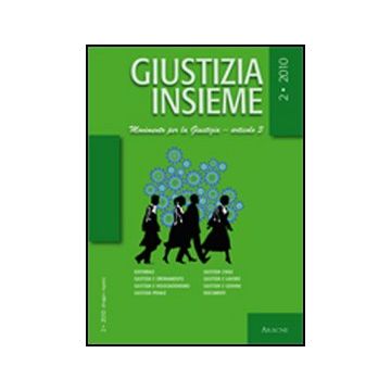 Giustizia Insieme. Movimento Per La Giustizia. Articolo 3 (2010) - Citterio C.  - Aracne - 9788854841222