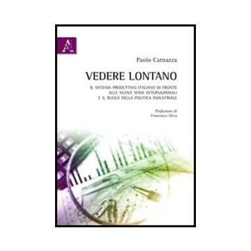 Vedere Lontano - Carnazza Paolo - Aracne - 9788854847279