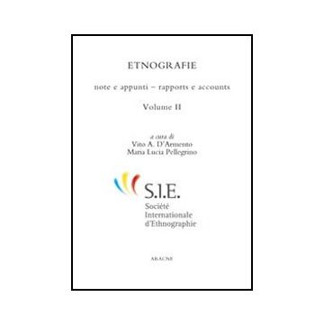 Etnografie Note E Appunti­rapports E Accounts - D'armento Vito A.; Pellegrino M. Lucia - Aracne - 9788854847484