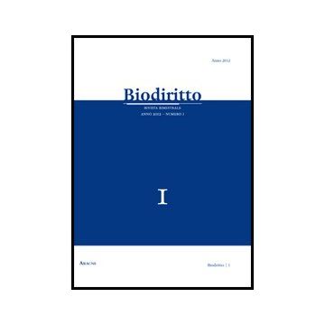 Biodiritto. Rivista Interdisciplinare Di Bioetica E Diritto (2012) - Cricenti G.  - Aracne - 9788854850422