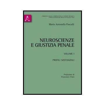 Neuroscienze E Giustizia Penale Profili Sostanziali - Pasculli M. Antonella - Aracne - 9788854852341