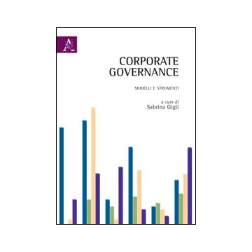 Corporate Governance. Modelli E Strumenti - Gigli S.  - Aracne - 9788854853201