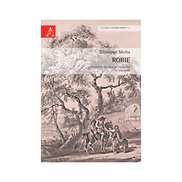 Robie. La Schiavitu' Dei Rom In Valacchia E Moldavia - Motta Giuseppe - Aracne - 9788854853621