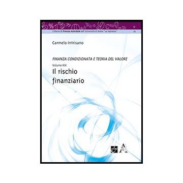 Il Rischio Finanziario  - Intrisano Carmelo - Aracne - 9788854855700