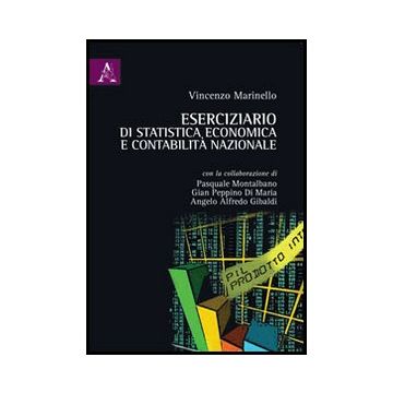 Eserciziario Di Statistica Economica E Contabilita' Nazionale - Marinello Vincenzo - Aracne - 9788854856035