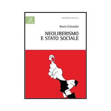 Neoliberismo E Stato Sociale - Colombo Dario - Aracne - 9788854860964