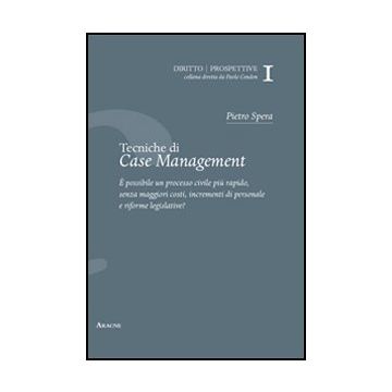 Tecniche Di Case Management Del Processo Civile - Spera Pietro - Aracne - 9788854862777
