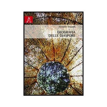Geografia Della Diaspore - Stoppani Antonio - Aracne - 9788854862890