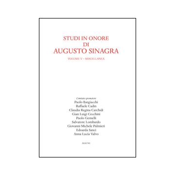 Studi In Onore Di Augusto Sinagra Miscellanea - Bargiacchi P. ; Cadin R. ; Carchidi C. R.  - Aracne - 9788854864047
