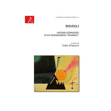 Risvegli. Scenari Geopolitici Di Un Mezzogiorno «possibile» - D'aponte T.  - Aracne - 9788854864368