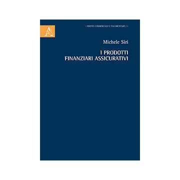 I Prodotti Finanziari Assicurativi  - Siri Michele - Aracne - 9788854865655