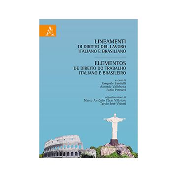 Lineamenti Di Dirito Del Lavoro Italiano E Brasiliano­elementos De Direito Do  Trabalho Italiano E Brasileiro - Petrucci Fabio; Sandulli Pasquale; Vallebona Antonio - Aracne - 9788854866096
