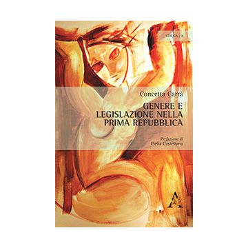 Genere E Legislazione Nella Prima Repubblica - Carra' Concetta - Aracne - 9788854866430