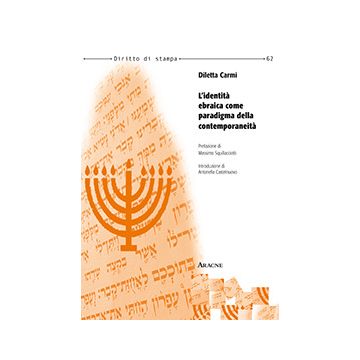 L' Identita' Ebraica Come Paradigma Della Contemporaneita'  - Carmi Diletta - Aracne - 9788854866621