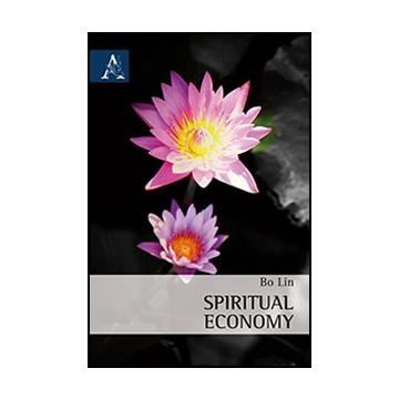 Spiritual Economy - Lin Bo - Aracne - 9788854867499
