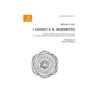 Giudici E Il Biodiritto. Un Esame «concreto» Dei Casi Difficili E Del Ruolo Del  Giudice Di Merito, Della Cassazione E Delle Corti Europee - Conti Roberto - Aracne - 9788854868076