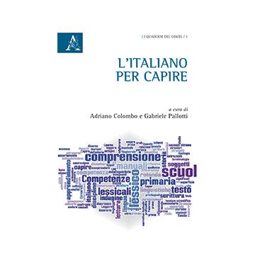 L' Italiano Per Capire  - Colombo A. ; Pallotti G.  - Aracne - 9788854868175