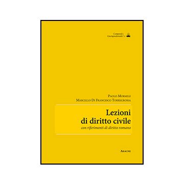 Lezioni Di Diritto Civile. Con Riferimenti Di Diritto Romano - Mormile Paolo; Di Francesco Torregrossa Marcello - Aracne - 9788854869554
