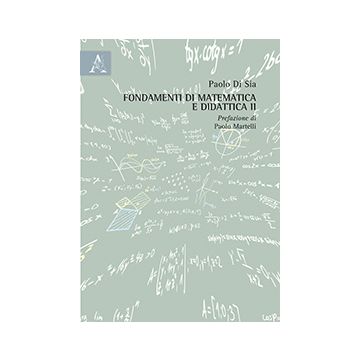 Fondamenti Di Matematica E Didattica - Di Sia Paolo - Aracne - 9788854871083