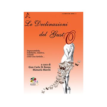 Le Declinazioni Del Gusto  - Di Renzo G. Carlo; Marchi Manuela - Aracne - 9788854871694