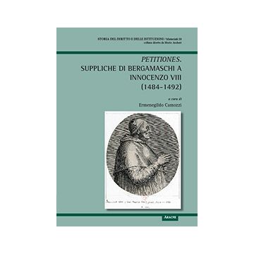 Petizioni di bergamaschi a Innocenzo VIII 1484-1492       [Camozzi - Aracne]