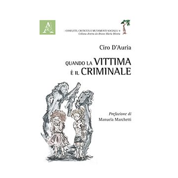 Quando la vittima è il criminale   [D’Auria - Aracne]