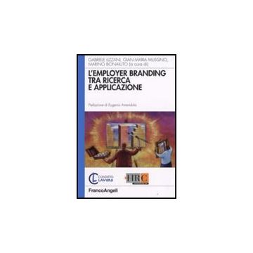 L' Employer Branding Tra Ricerca E Applicazione  - Lizzani; Mussino; Bonaiuto - Franco Angeli - 9788856800920