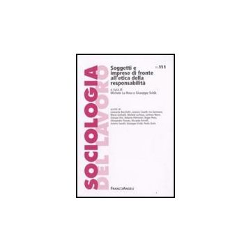 Soggetti E Imprese Di Fronte All'etica Della Responsabilita' - La Rosa; Scida' - Franco Angeli - 9788856801767