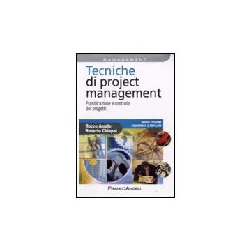 Tecniche Di Project Management. Pianificazione E Controllo Dei Progetti - Amato Rocco; Chiappi Roberto - Franco Angeli - 9788856802313