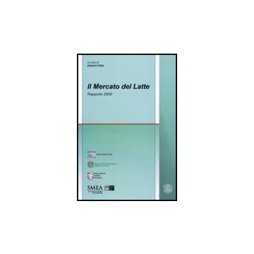 Il Mercato Del Latte. Rapporto 2008  - Pieri R.  - Franco Angeli - 9788856805802