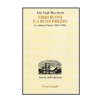 Libri buoni e a buon prezzo. Le edizioni Salani (1862-1986)