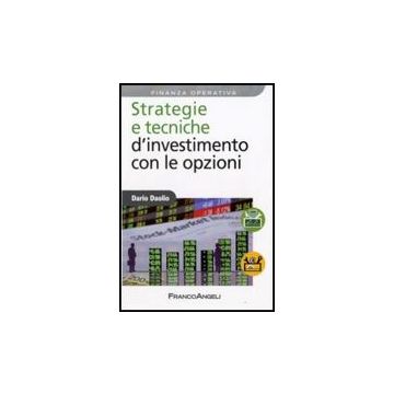 Strategie E Tecniche D'investimento Con Le Opzioni - Daolio Dario - Franco Angeli - 9788856807868