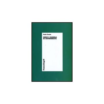 Indici E Modelli Di Sostenibilita' - Tenuta Paolo - Franco Angeli - 9788856811957