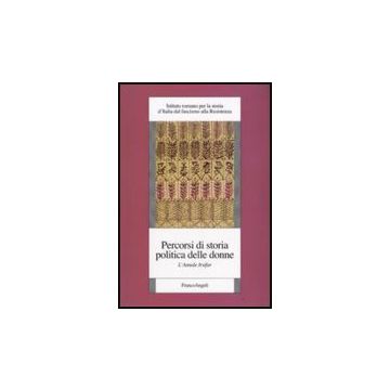 Percorsi Di Storia Politica Delle Donne. L'annale Irsifar - Irsifar  - Franco Angeli - 9788856812381