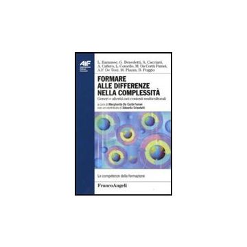 Formare Alle Differenze Nella Complessita. Generi E Alterita' Nei Contesti Multiculturali - Da Corta' Fumei M.  - Franco Angeli - 9788856812879