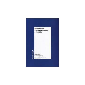 Saggi Di Economia E Finanza - Ragazzi Giorgio - Franco Angeli - 9788856814767