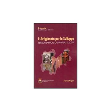 L' Artigianato Per Lo Sviluppo. Terzo Rapporto Annuale 2009  - Ermeneia  - Franco Angeli - 9788856816723
