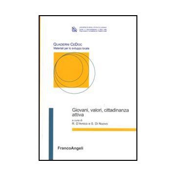 Giovani, Valori, Cittadinanza Attiva - D'amico R. ; Di Nuovo S.  - Franco Angeli - 9788856816730