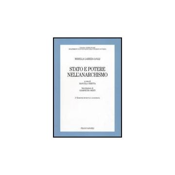 Stato E Potere Nell'anarchismo - Larizza_lolli Mirella - Franco Angeli - 9788856817638