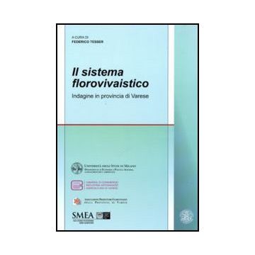 Il Sistema Florovivaistico. Indagine In Provincia Di Varese  - Tesser F.  - Franco Angeli - 9788856824452