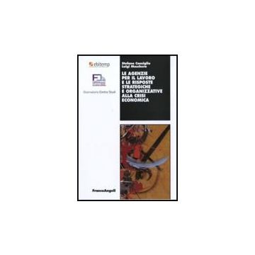 Le Agenzie Per Il Lavoro E Le Rispste Strategiche E Organizzative Alla Crisi  Economica