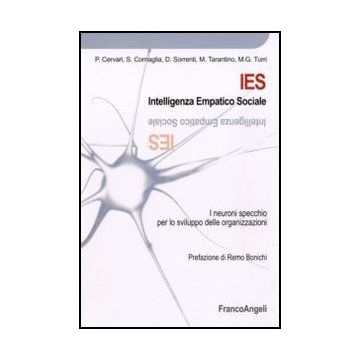 Ies. Intelligenza Empatico Sociale. I Neuroni Specchio Per Lo Sviluppo Delle Organizzazioni