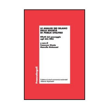 Analisi Dei Bilanci Delle Societa' Di Public Utilities. Effetti Del Passaggio Agli IAS/IFRS
