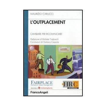 L' Outplacement. Cambiare Per Ricominciare 