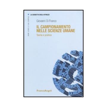 Il Campionamento Nelle Scienze Umane. Teoria E Pratica 