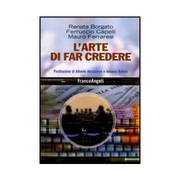 L' Arte Di Far Credere 