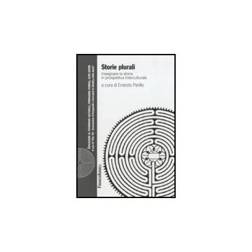 Storie Plurali. Insegnare La Storia In Prospettiva Interculturale - Perillo E.  - Franco Angeli - 9788856833584