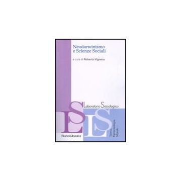 Neodarwinismo E Scienze Sociali - Vignera R.  - Franco Angeli - 9788856833744